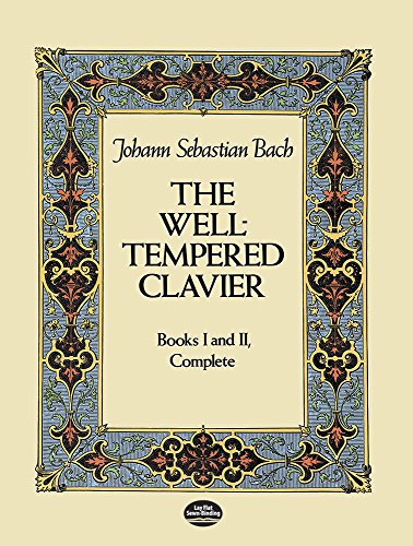 The Well-Tempered Clavier: Books I and II, Complete (Dover Classical Piano Music) von Dover Publications